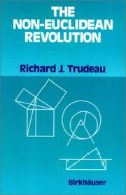 Cover of: The Non-Euclidean Revolution by Richard J. Trudeau, Richard J. Trudeau