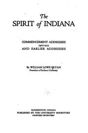 Cover of: The Spirit of Indiana: Commencement Addesses, 1902-1917 and Earlier Addresses