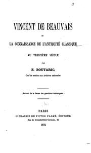 Cover of: Vincent de Beauvais et la connaissance de l'antiquité classique au treizième siècle