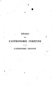 Cover of: Études sur l'astronomie Indienne et sur l'astronomie chinoise by Jean-Baptiste Biot
