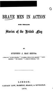 Brave Men in Action: Some Thrilling Stories of the British Flag by Stephen Joseph Mac Kenna