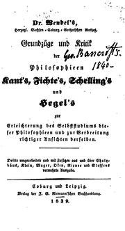 Cover of: Dr. Wendel's... Grundzüge und Kritik der Philosophieen Kant's, Fichte's, Schelling's und Hegel's ...