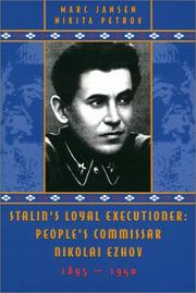 Cover of: Stalin's loyal executioner: People's Commissar Nikolai Ezhov, 1895-1940