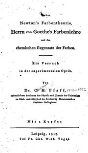Cover of: Ueber Newton's Farbentheorie: Herrn von Goethe's Farbenlehre und den chemischen Gegensatz der ...