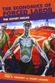 The economics of forced labor by Paul R. Gregory, V. V. Lazarev