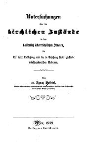 Cover of: Untersuchungen über die kirchlichen Zustände in den kaiserlich österreichischen Staaten by Ignaz Beidtel