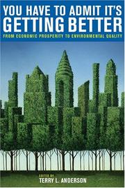 Cover of: You Have to Admit It's Getting Better: From Economic Prosperity to Environmental Quality