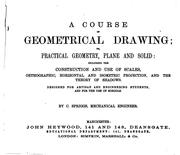 Cover of: A course of geometrical drawing; or, Practical geometry, plane and solid