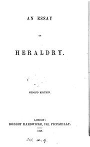 An essay on heraldry by Jacob Frederick Y . Mogg