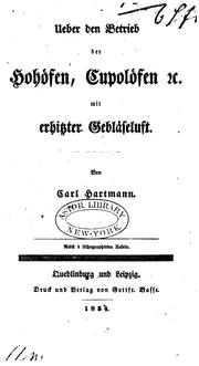 Cover of: Ueber den Betrieb der Hohöfen, Cupolöfen,&c., mit Erhitzer Gebläseluft