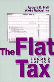 Cover of: Flat Tax (Hoover Institution Press Publication) by Robert Ernest Hall, Alvin Rabushka