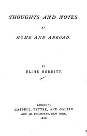 Cover of: Thoughts and Notes at Home and Abroad by Elihu Burritt