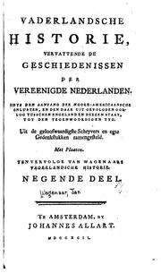 Cover of: Vaderlandsche historie: vervattend de geschiedenissen der nu Vereenigde ...