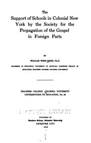 Cover of: The Support of Schools in Colonial New York by the Society for the Propagation of the Gospel in ...