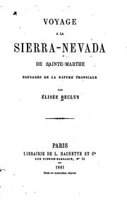 Cover of: Voyage a la Sierra-Nevada de Sainte-Marthe: paysages de la nature tropicale by Élisée Reclus