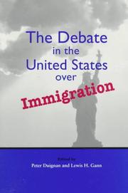Cover of: The debate in the United States over immigration