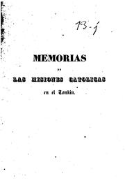 Cover of: Memorias de las misiones catolicas en el Tonkin: Ó sean noticias breves de ...