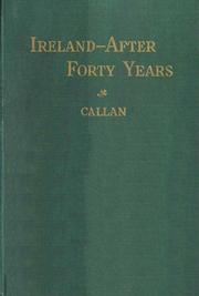 Ireland-after forty years by Luke B. Callan