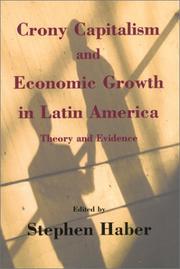 Cover of: Crony Capitalism and Economic Growth in Latin America: Theory and Evidence