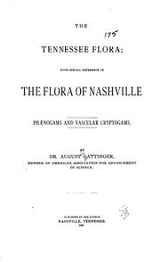 Cover of: The Tennessee flora: with special reference to the flora of Nashville ...