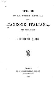 Cover of: Studio su la forma metrica della canzone italiana nel secolo XIII ...