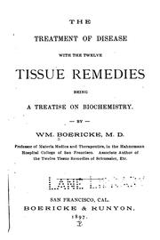Cover of: The Treatment of disease with the twelve tissue remedies