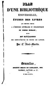 Cover of: Plan D'une Bibliothèque Universelle: études Des Livres Qui Peuvent Servir à L'histoire ...