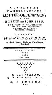 Cover of: Algemeene Vaderlandsche Letter-Oefeningen Waarin de Boeken en Shriften by 