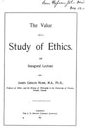 Cover of: The Value of a Study of Ethics by James Gibson Hume