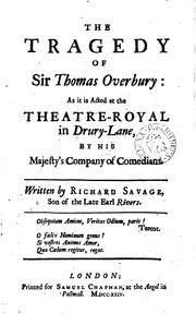 Cover of: The Tragedy of Sir Thomas Overbury: As it is Acted at the Theatre-Royal in ...