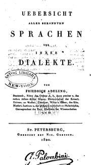Cover of: Uebersicht aller bekannten sprachen und ihrer Dialekte-- by Friedrich von Adelung
