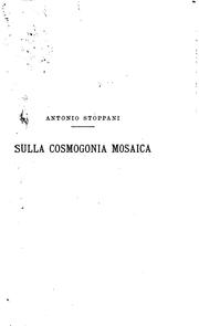 Cover of: Sulla cosmogonia mosaica: triplice saggio di una esegesi della storia della ...