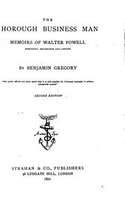 Cover of: The Thorough Business Man: Memoirs of Walter Powell, Merchant, Melbourne and London