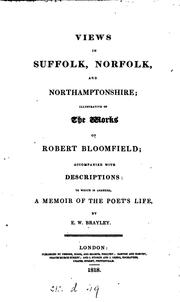 Cover of: Views in Suffolk, Norfolk, and Northamptonshire; illustrative of the works of Robert Bloomfield ...