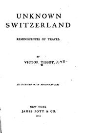 Cover of: Unknown Switzerland: Reminiscences of Travel