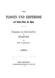 Cover of: Ueber Pliocen und Eisperiode auf beiden Seiten der Alpen... by Ludwig Rütimeyer