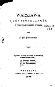 Cover of: Warszawa i jéj społeczność w pocza̧tkach naszego stulecia
