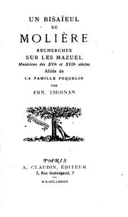 Cover of: Un bisaïeul de Molière: Recherches sur les Mazuel, musiciens des XVIe et XVIIe siècles, alliés ...