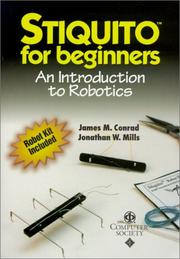 Cover of: Stiquito for Beginners by James M. Conrad, Jonathan W. Mills