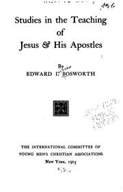 Cover of: Studies in the Teaching of Jesus & His Apostles by Edward Increase Bosworth, Edward Increase Bosworth