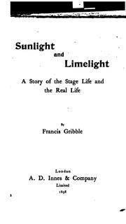 Cover of: Sunlight and Limelight: A Story of the Stage Life and Real Life