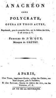 Cover of: Anacréon chez Polycrate, opéra en trois actes ...
