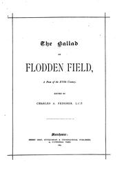 Cover of: The ballad of Flodden field, a poem of the xvith century, ed. by C.A. Federer | 