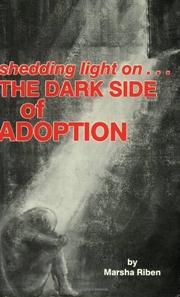 Cover of: Shedding light on the dark side of adoption by Marsha Riben