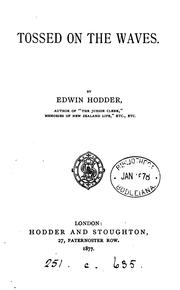 Cover of: Tossed on the waves by Edwin Hodder