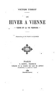 Cover of: Un hiver a Vienne: Vienne et la vie viennoise by Victor Tissot