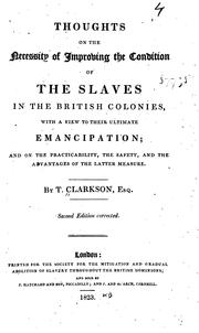 Cover of: Thoughts on the Necessity of Improving the Condition of the Slaves in the British Colonies: With ...