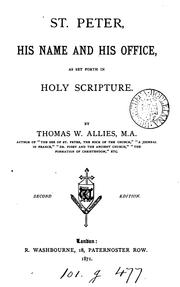 Cover of: St. Peter, his name and his office, as set forth in holy Scripture