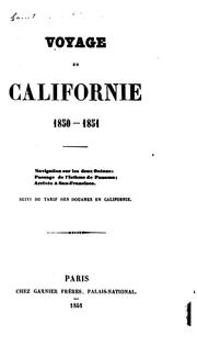 Cover of: Voyage en Californie, 1850-1851: Navigation sur les deux océans; passage de l'Isthme de Panama ...