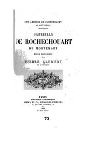 Cover of: Une abbesse de Fontevrault au XVIIe siècle: Gabrielle de Rochechouart de Mortemart, étude historique by Pierre Clément